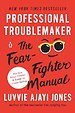 Professional Troublemaker Professional Troublemaker