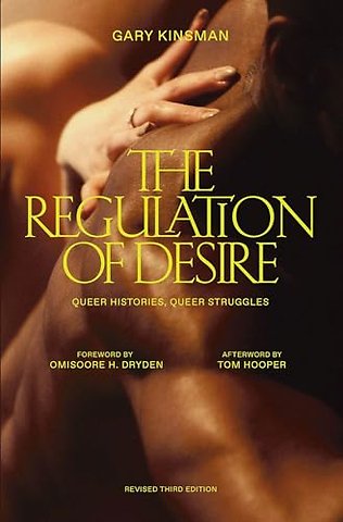 The Regulation of Desire, Third Edition – Queer Histories, Queer Struggles