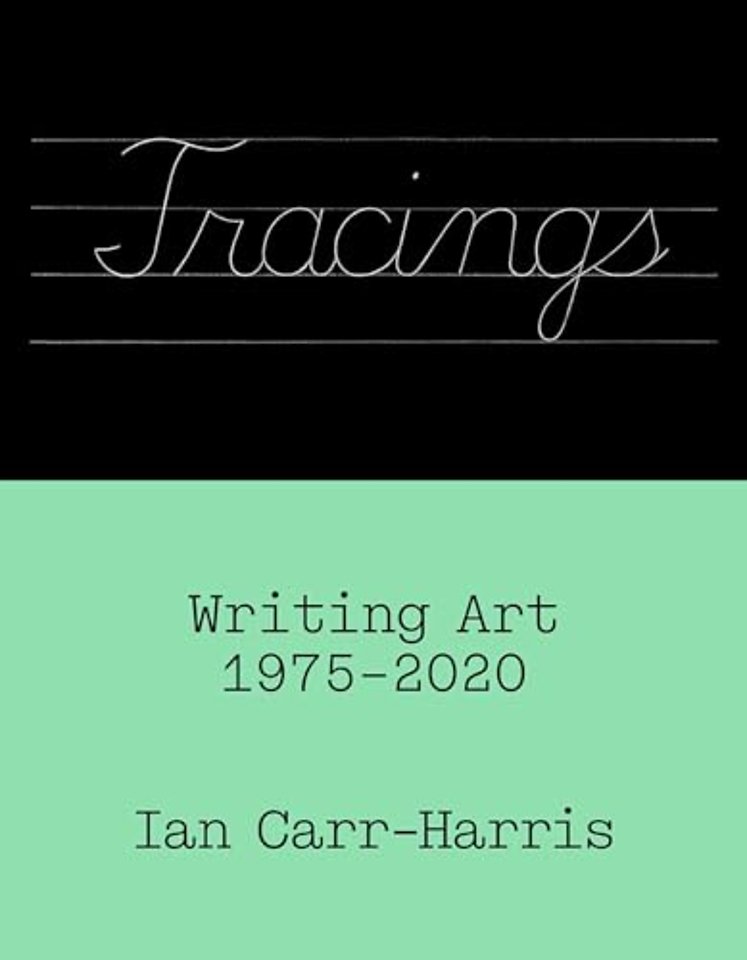 Tracings – Writing Art, 1975–2020