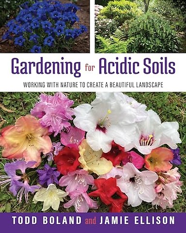 Gardening for Acidic Soils