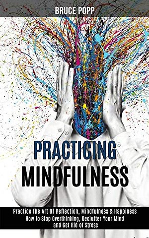Practicing Mindfulness