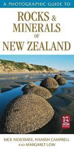 A Photographic Guide to Rocks & Minerals of New Zealand