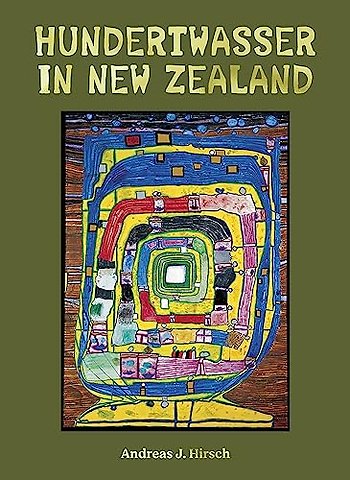 Hundertwasser in New Zealand