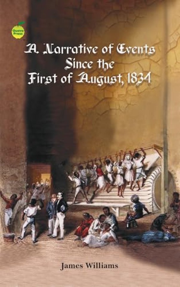 A Narrative of Events Since August, 1834