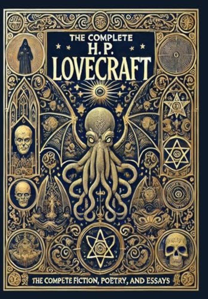 The Complete Fiction, Poetry, and Essays of H. P. Lovecraft (Collector's Edition) (Laminated Hardback with Jacket)