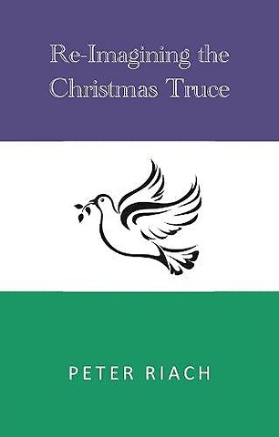 Re-Imagining the Christmas Truce