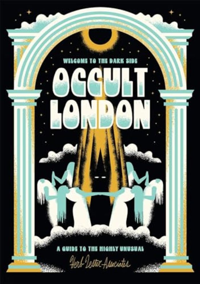 Welcome To The Dark Side: Occult London