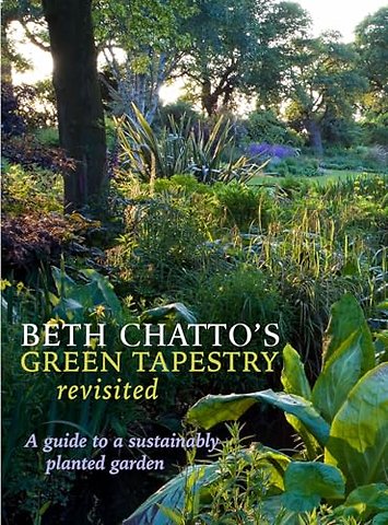 Beth Chatto's Green Tapestry Revisited