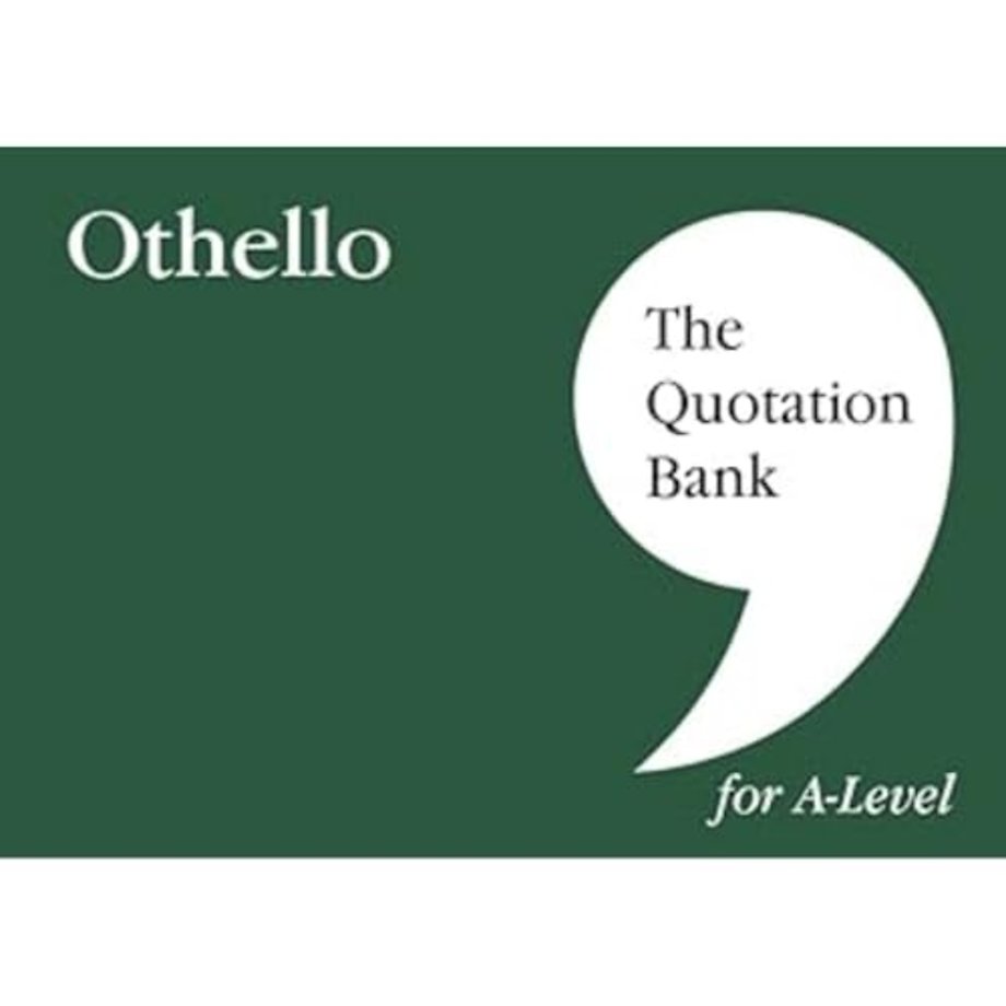 The Quotation Bank: Othello A-Level Revision and Study Guide for English Literature