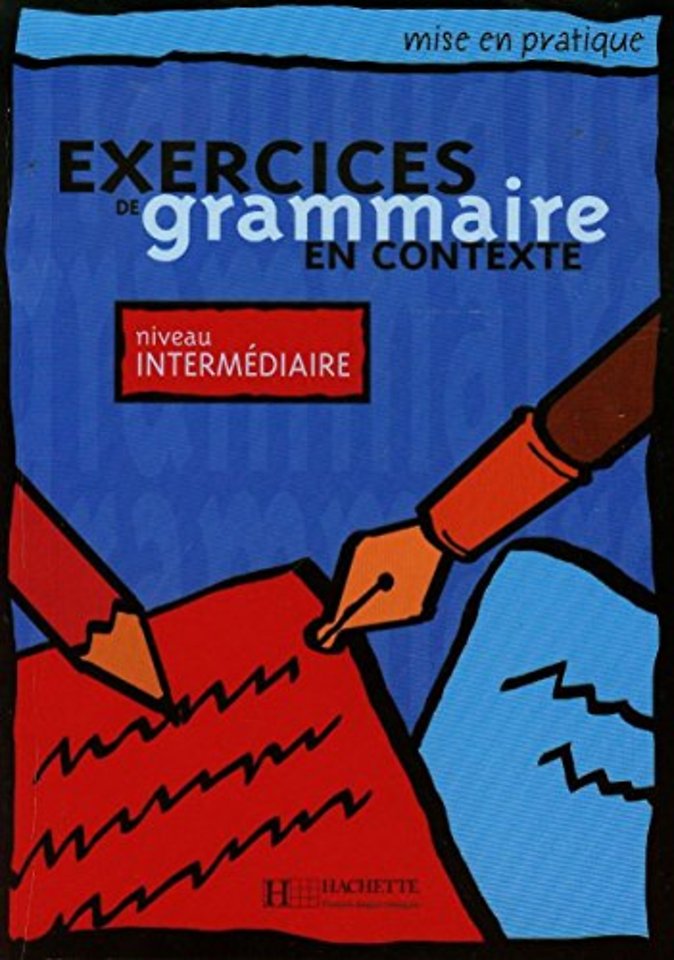 Exercices de grammaire - Livre de l'eleve (Intermediaire) - Mise en pratique