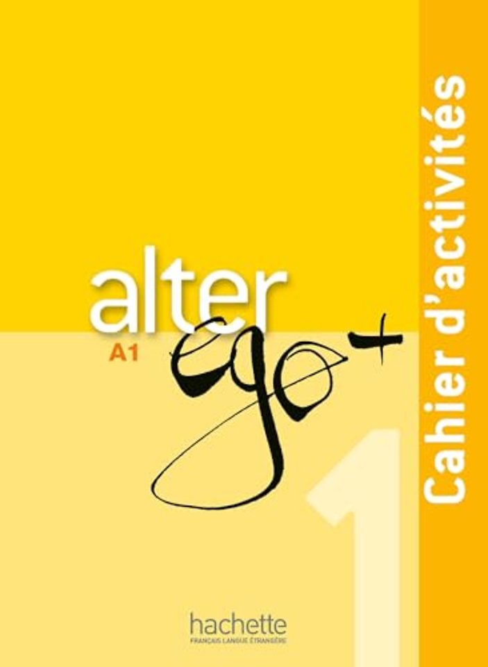 Alter Ego+ 1 cahier d'activites + cd audio