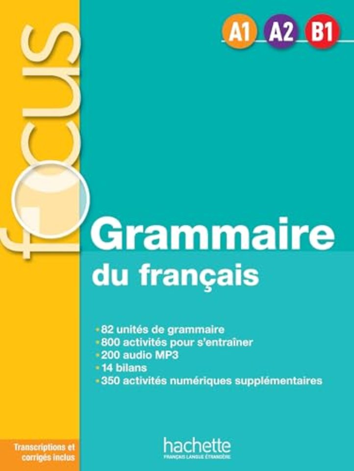 Focus - Grammaire du francais (A1-A2-B1) with audio and online