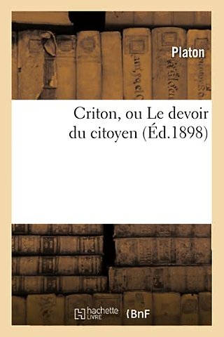 Criton, Ou Le Devoir Du Citoyen (Ed.1898)