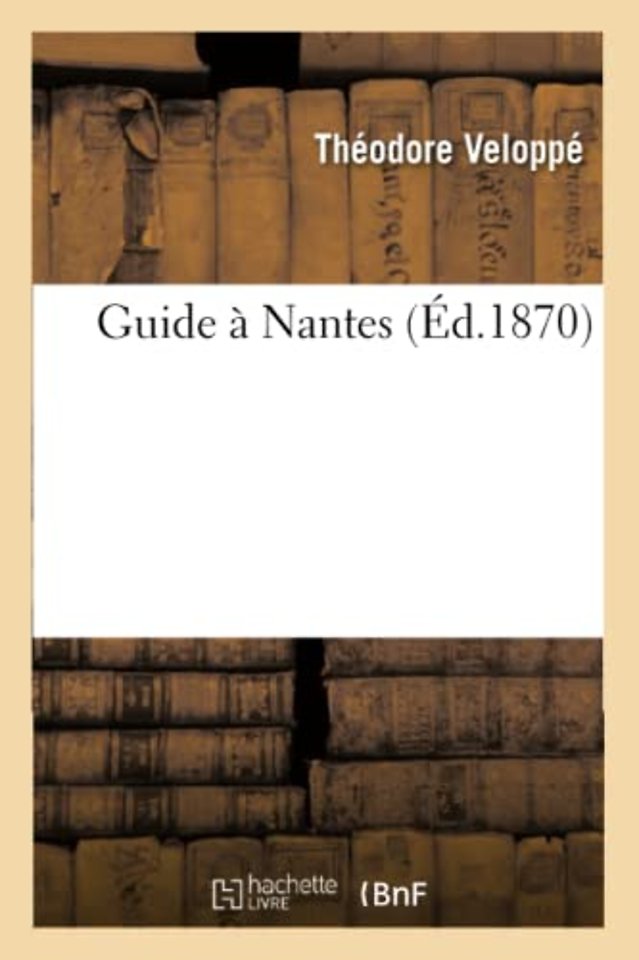 Guide A Nantes (Ed.1870)