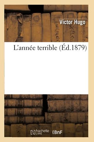 L'Annee Terrible (Ed.1879)