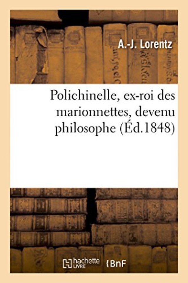 Polichinel, Ex-Roi Des Marionnettes, Devenu Philosophe