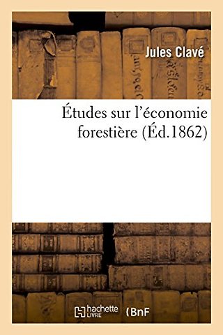 Etudes Sur l'Economie Forestiere