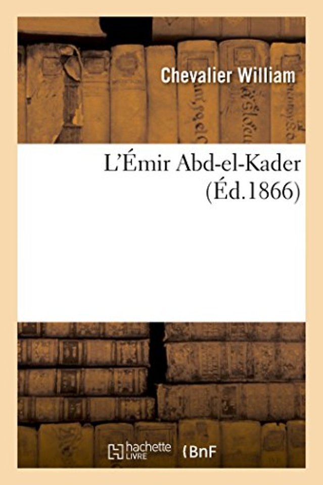 L'Emir Abd-El-Kader