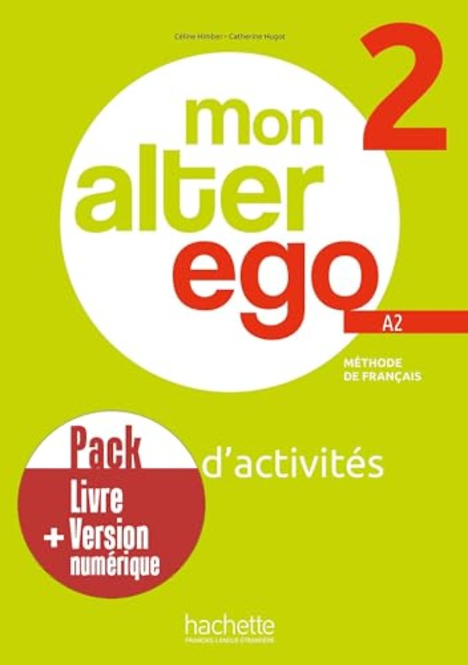Mon Alter Ego 2 - Pack Cahier d'activites + version numerique. A2