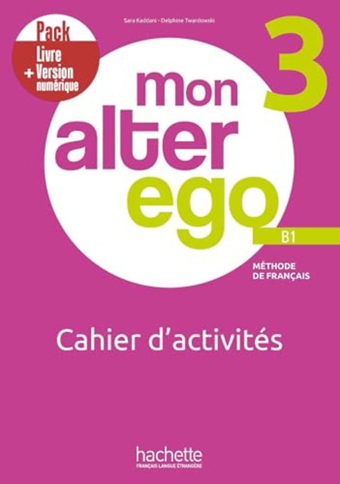 Mon Alter Ego 3 - Pack Cahier d'activites + Version numerique (B1)