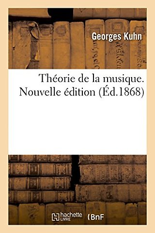 Theorie de la Musique. Nouvelle Edition