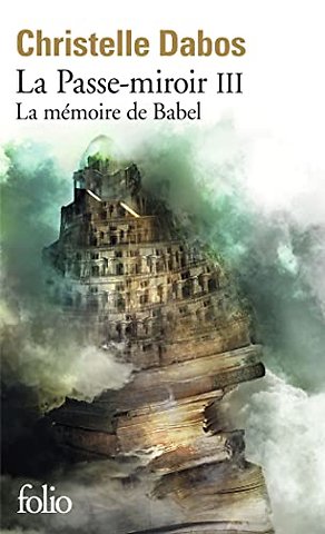 La passe-miroir: 3. La memoire de Babel