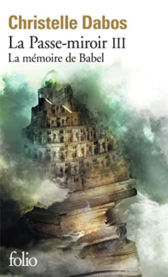 La passe-miroir: 3. La memoire de Babel