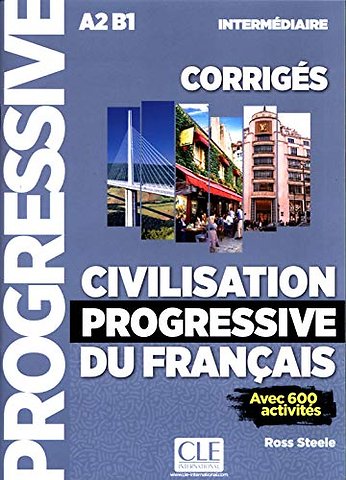 Civilisation progressive de la francophonie A2 B1 intermédiaire - Corrigés