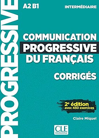 Communication progressive du français intermédiaire A2-B1 - Corrigés