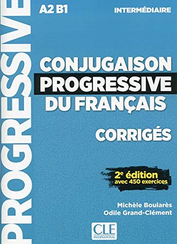 Conjugaison progressive du francais - Niveau intermediaire (A2/B1) - Corriges
