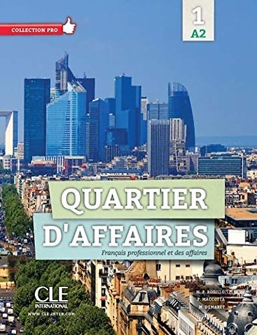 Quartier d'affaires 1 A2 - Français professionnel et des affaires