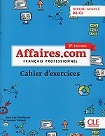 Affaires.com - Niveau avancé B2-C1 - Cahier d'activités