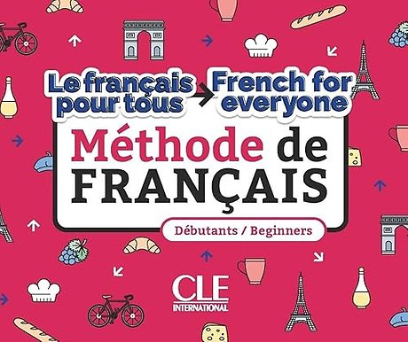 Le francais pour tous / French for everyone - Niveaux A1/A2 + Audio telechargeable