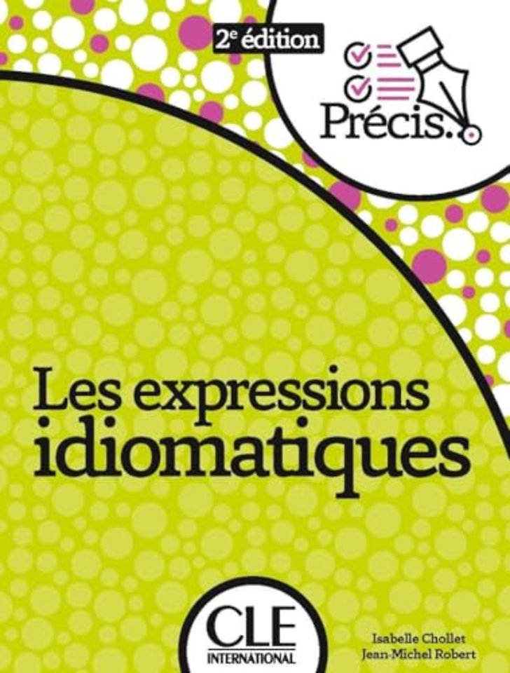 Les expressions idiomatiques - 2eme edition