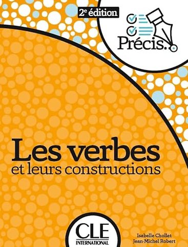 Les verbes et leurs constructions - 2eme edition