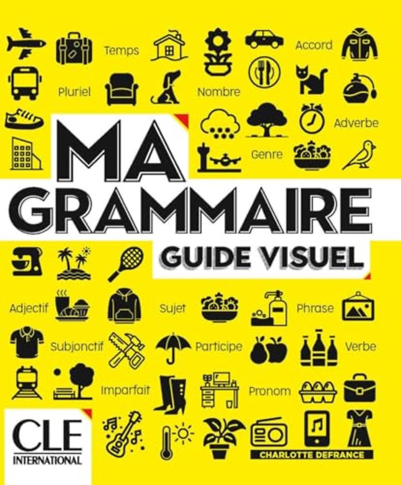Ma grammaire - Guide visuel - Niveaux A1/B2 - Livre