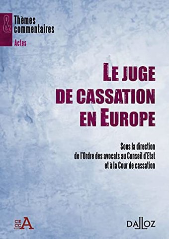 Le juge de cassation en Europe