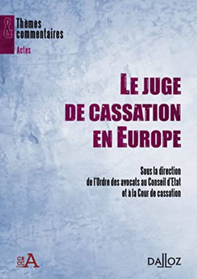 Le juge de cassation en Europe