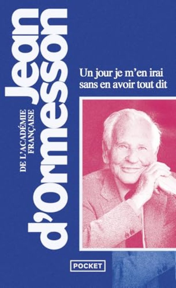 Un jour je m'en irai sans avoir tout dit