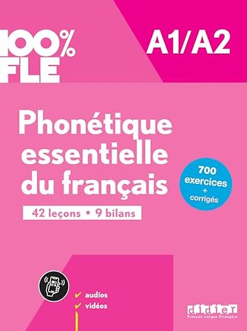 100% FLE - Phonetique essentielle du francais A1/A2