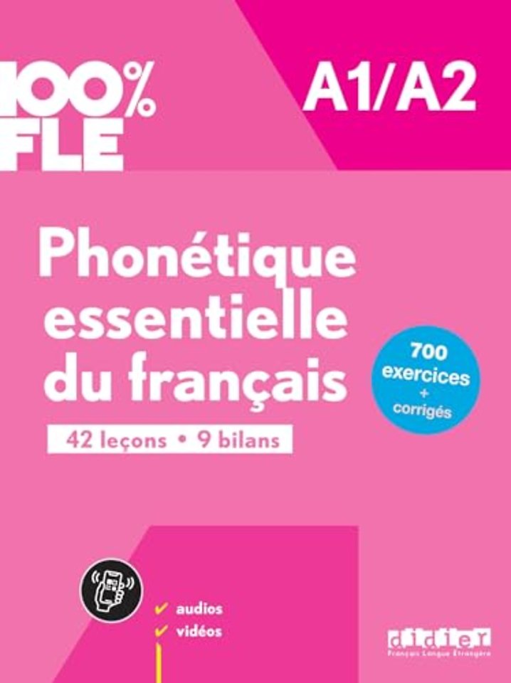 100% FLE - Phonetique essentielle du francais A1/A2