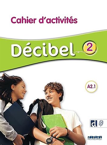 Decibel 2 niv.A2.1 - Cahier + didierfle.app