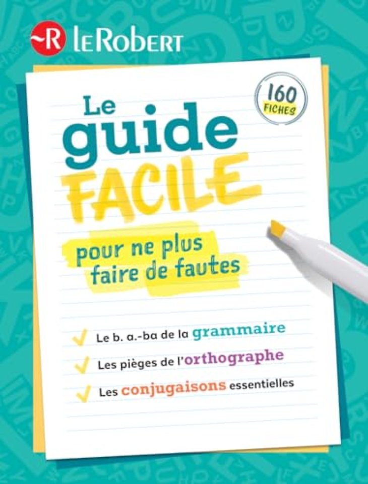 Le Robert - Guide facile pour ne pas faire de fautes