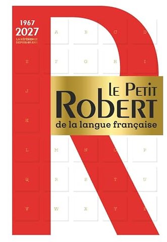Le Petit Robert de la Langue Francaise - 2027