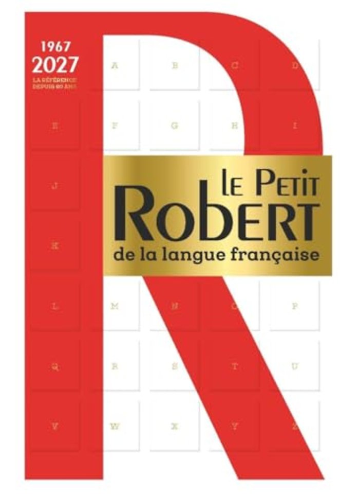Le Petit Robert de la Langue Francaise - 2027