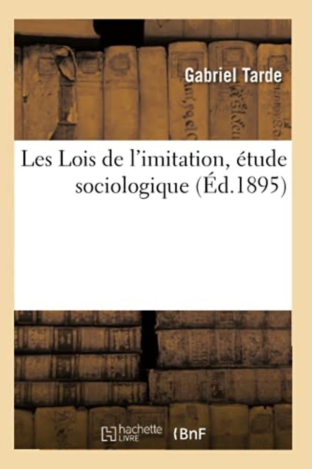 Les Lois de l'Imitation, Etude Sociologique