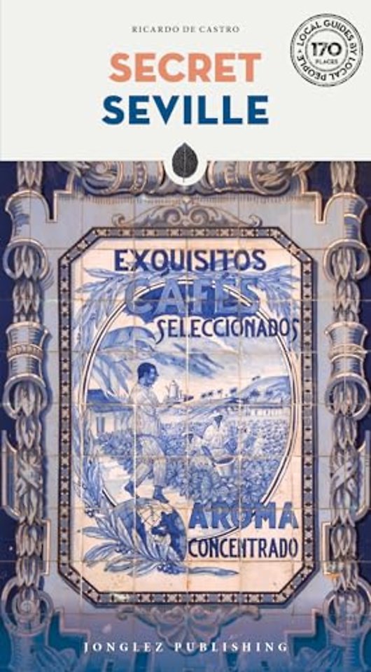 Secret Seville Guide