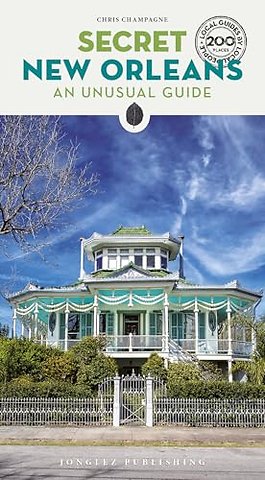 Secret New Orleans Guide