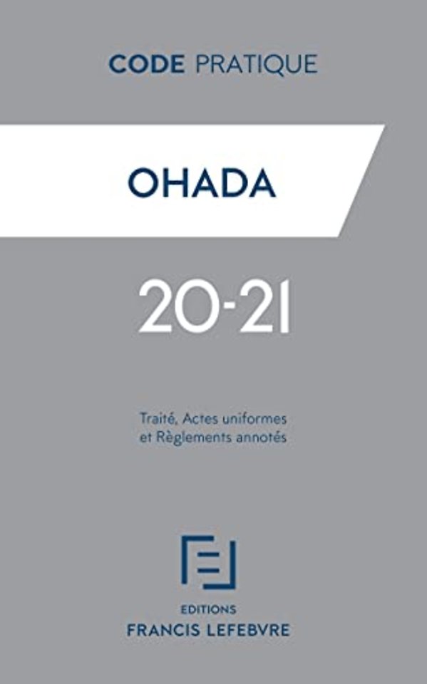OHADA - Traité, actes uniformes et règlements annotés