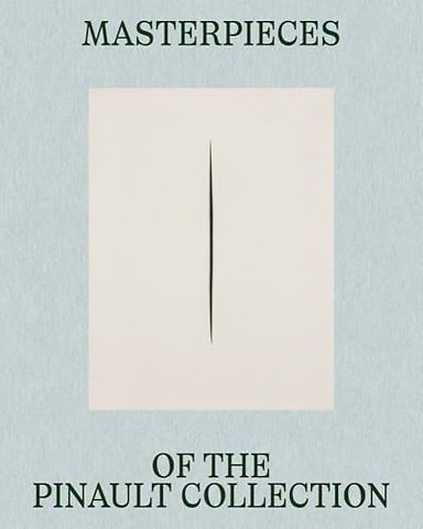 Masterpieces of the Pinault Collection